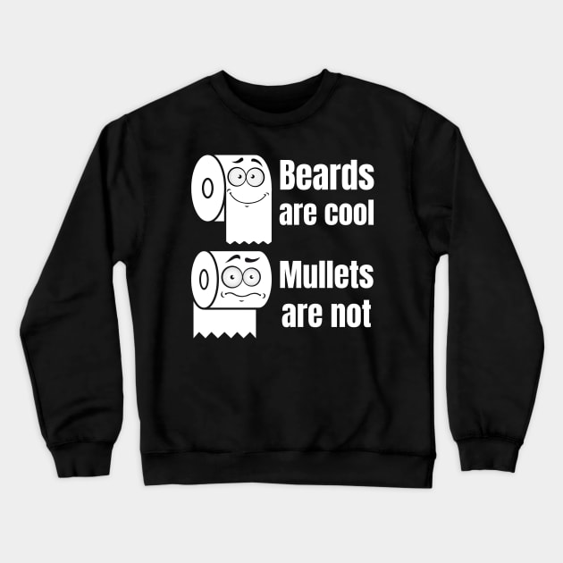 Toilet Paper Beards Are Cool Crewneck Sweatshirt by Caregiverology